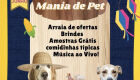 Hoje tem arrai&aacute; #ManiaDePet - Brindes, descontos, m&uacute;sica ao vivo e muito mais