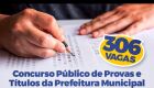 Prefeitura abre inscrições para Concurso Público com mais 300 vagas, CONFIRA