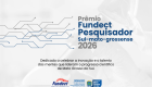 Fundect vai premiar pesquisadores que transformam ci&ecirc;ncia em desenvolvimento