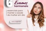 Como Monitorar Sua Saúde Hormonal: 6 Exames Importantes para a Saúde Feminina