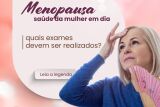 Perfil hormonal (FSH, LH, estradiol)  Confirma a menopausa e avalia os níveis hormonais.