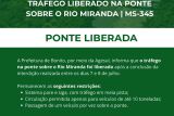 Tr&aacute;fego na ponte sobre o Rio Miranda &eacute; liberado com restri&ccedil;&otilde;es de circula&ccedil;&atilde;o
