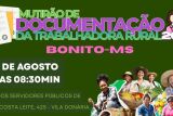 Bonito recebe Mutir&atilde;o de Documenta&ccedil;&atilde;o da Trabalhadora Rural a partir de segunda-feira
