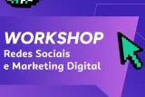 Anast&aacute;cio recebe workshop gratuito de Redes Sociais e Marketing Digital