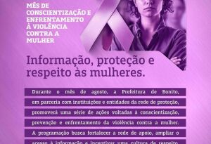 Bonito promove ações de conscientização e enfrentamento à violência contra a mulher durante o Agosto