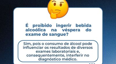 É proibido ingerir bebida alcoólica na véspera do exame de sangue? 