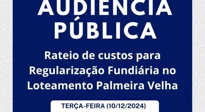 Audiência pública com rateio de custos para regularização Fundiária será realizada hoje