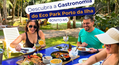 Descubra a Gastronomia do Eco Park Porto da Ilha