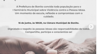 Bonito realiza I Seminário Municipal de Conscientização da Violência contra a Pessoa Idosa