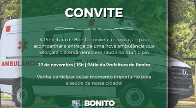 Bonito entrega nova ambul&acirc;ncia nesta quinta-feira para refor&ccedil;ar a sa&uacute;de p&uacute;blica