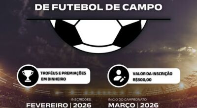 Inscri&ccedil;&otilde;es est&atilde;o abertas para o Campeonato Municipal de Futebol de Campo 2026 em Bonito