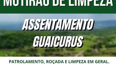 Mutir&atilde;o da limpeza acontece nos dias 03 e 04 no Assentamento Guaicurus
