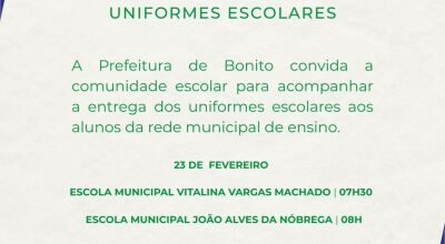 Prefeitura de Bonito convida a comunidade escolar para acompanhar a entrega dos uniformes escolares
