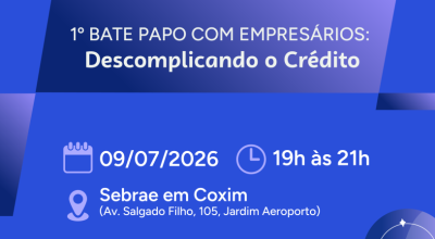 Sebrae/MS promove bate-papo em Coxim para orientar empreendedores sobre acesso ao cr&eacute;dito