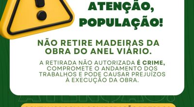 N&atilde;o retire madeiras da obra do Anel Vi&aacute;rio