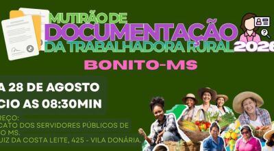 Bonito recebe Mutir&atilde;o de Documenta&ccedil;&atilde;o da Trabalhadora Rural a partir de segunda-feira