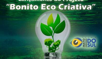 Lançamento do Projeto Bonito Eco Criativa acontece amanhã em Bonito