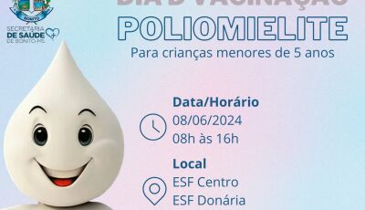 Dia D de Vacinação contra a Poliomielite é realizado sábado em Bonito