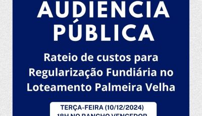 Audiência pública com rateio de custos para regularização Fundiária será realizada hoje