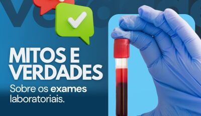 Mitos e Verdades sobre Exames Laboratoriais: Você sabe quais são?