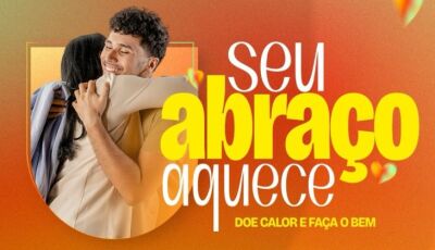 SED mobiliza escolas na campanha 'Seu Abraço Aquece 2025' e convida toda a população a doar