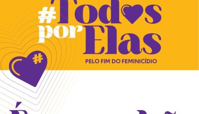 Polícia de MS participará da 2ª Caminhada 'Todos Por Elas  Pelo Fim do Feminicídio' neste sábado