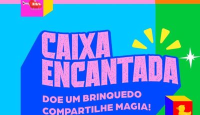 TJ apoia campanha Caixa Encantada e arrecada brinquedos para doação a crianças em vulnerabilidade