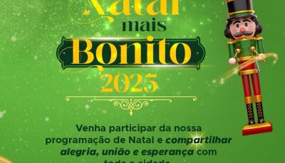 Confira a programação completa do Natal Mais Bonito