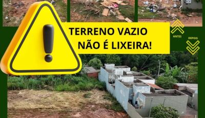 ATENÇÃO: Terreno vazio não é lixeira; fique atento