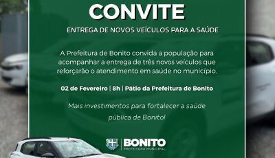 Prefeitura convida população para entrega de veículos que devem reforçar saúde em Bonito