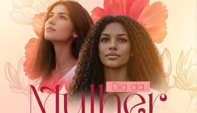 Veja programação completa: Bonito realiza evento especial em alusão ao Dia Internacional da Mulher