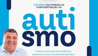 Bonito avança no atendimento e prefeito destaca ações no Dia Mundial da Conscientização do Autismo