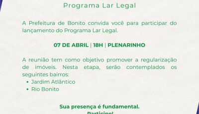 Prefeitura convida população para participar do lançamento do Programa Lar Legal