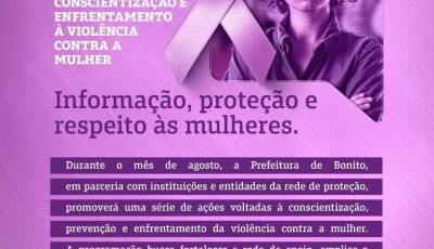 Bonito promove ações de conscientização e enfrentamento à violência contra a mulher durante o Agosto
