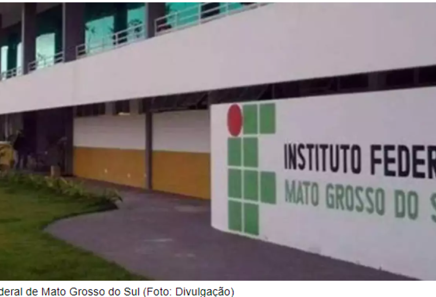 Instituto Federal de Mato Grosso do Sul (Foto: Divulgação)