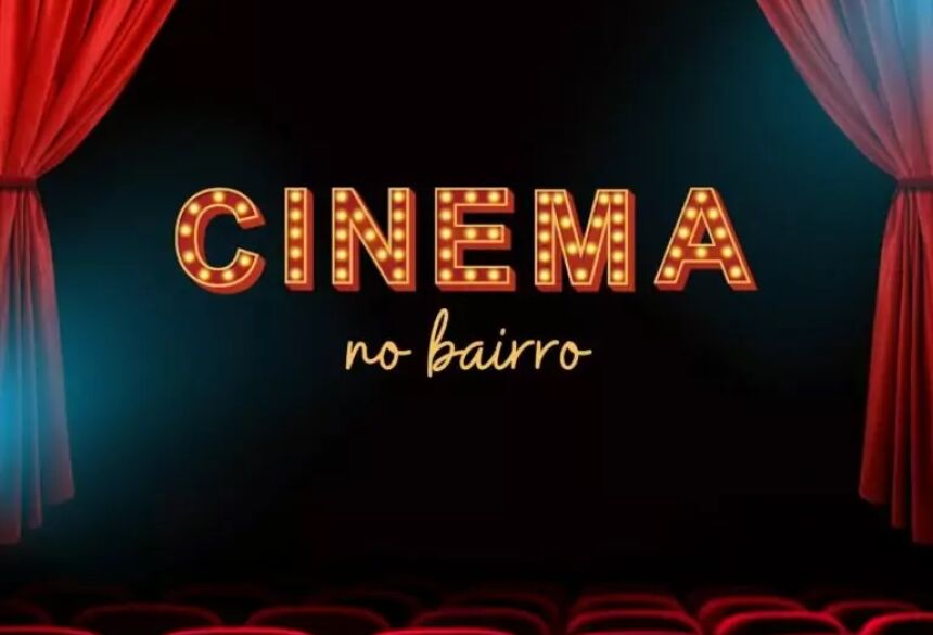 CINEMA NO BAIRRO