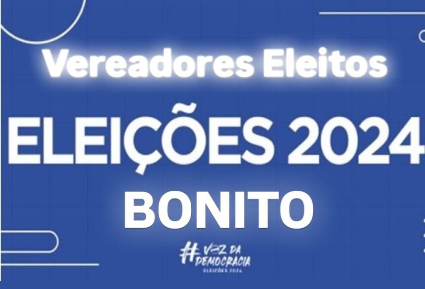 ELEIÇÕES PARA VEREADORES EM BONITO