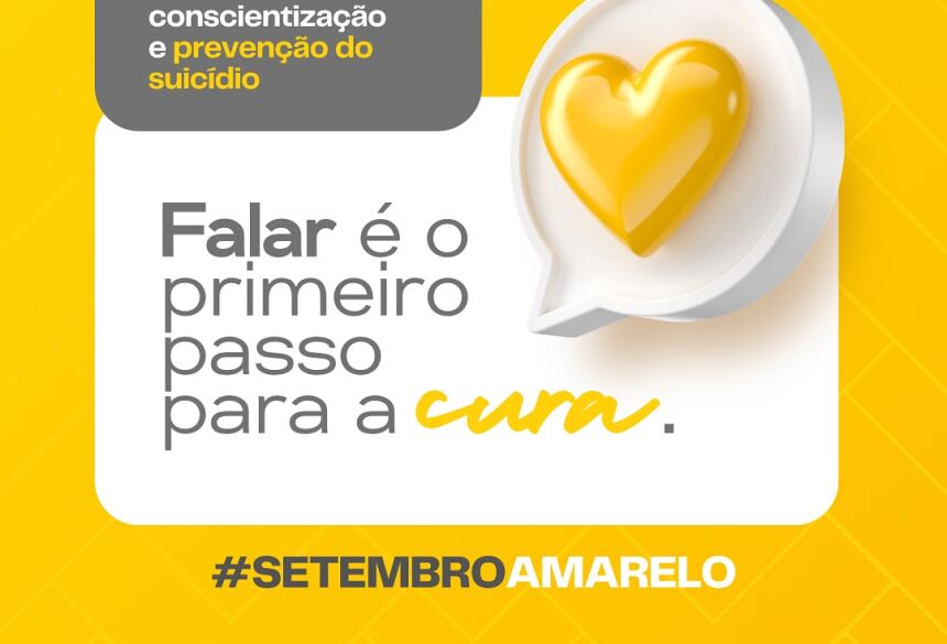 A gestão lembra que falar é o primeiro passo para a cura e que a escuta atenta pode salvar vidas