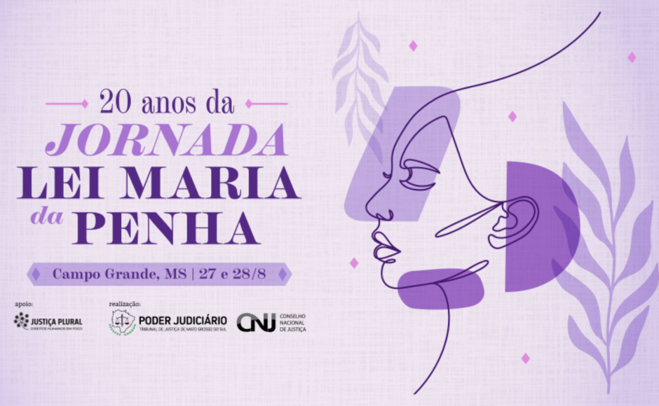 Campo Grande será palco da 20ª Jornada Lei Maria da Penha nos dias 27 e 28