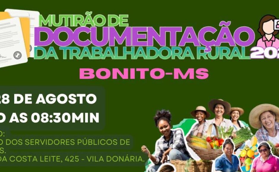 Bonito recebe Mutirão de Documentação da Trabalhadora Rural a partir de segunda-feira